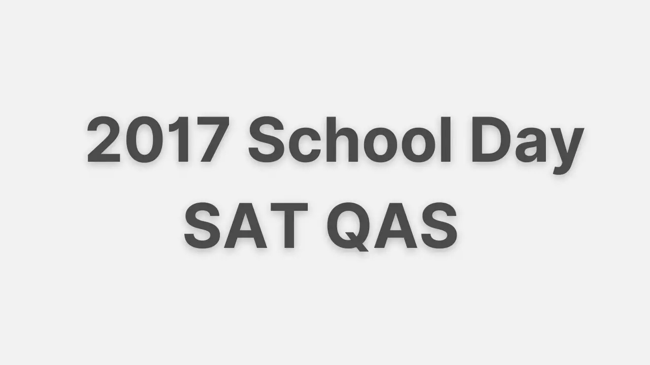 2017 School Day SAT QAS
