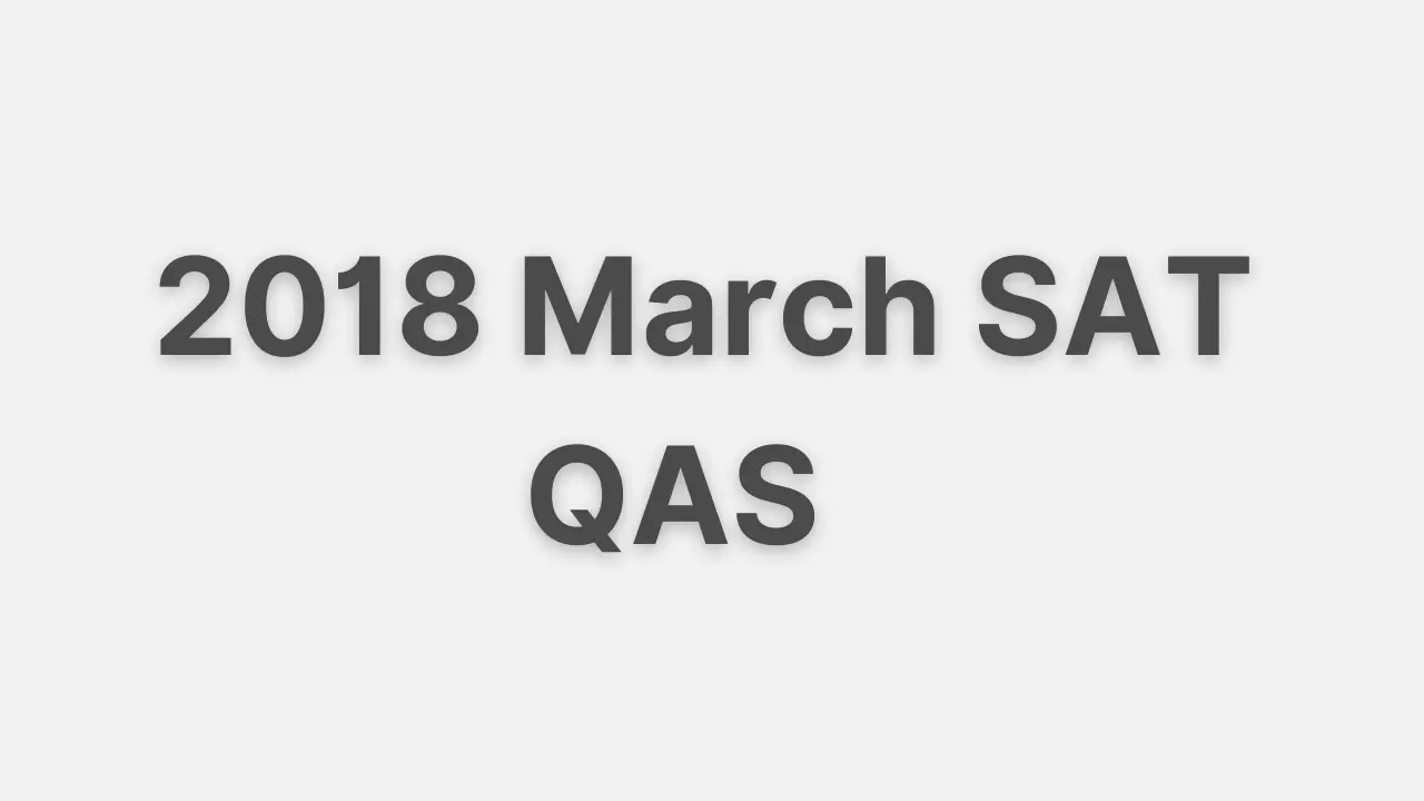 2018 March SAT QAS