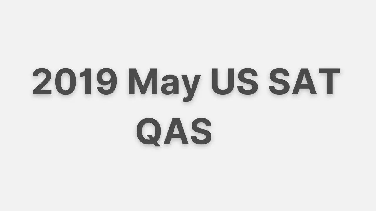 2019 May US SAT QAS