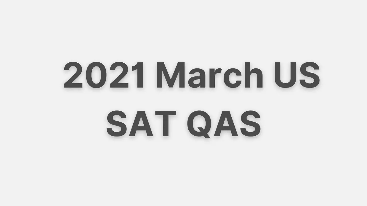 2021 March US SAT QAS