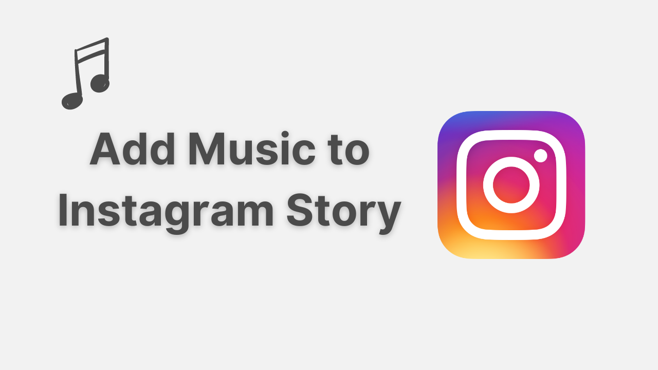 How to Add Music to Instagram Story