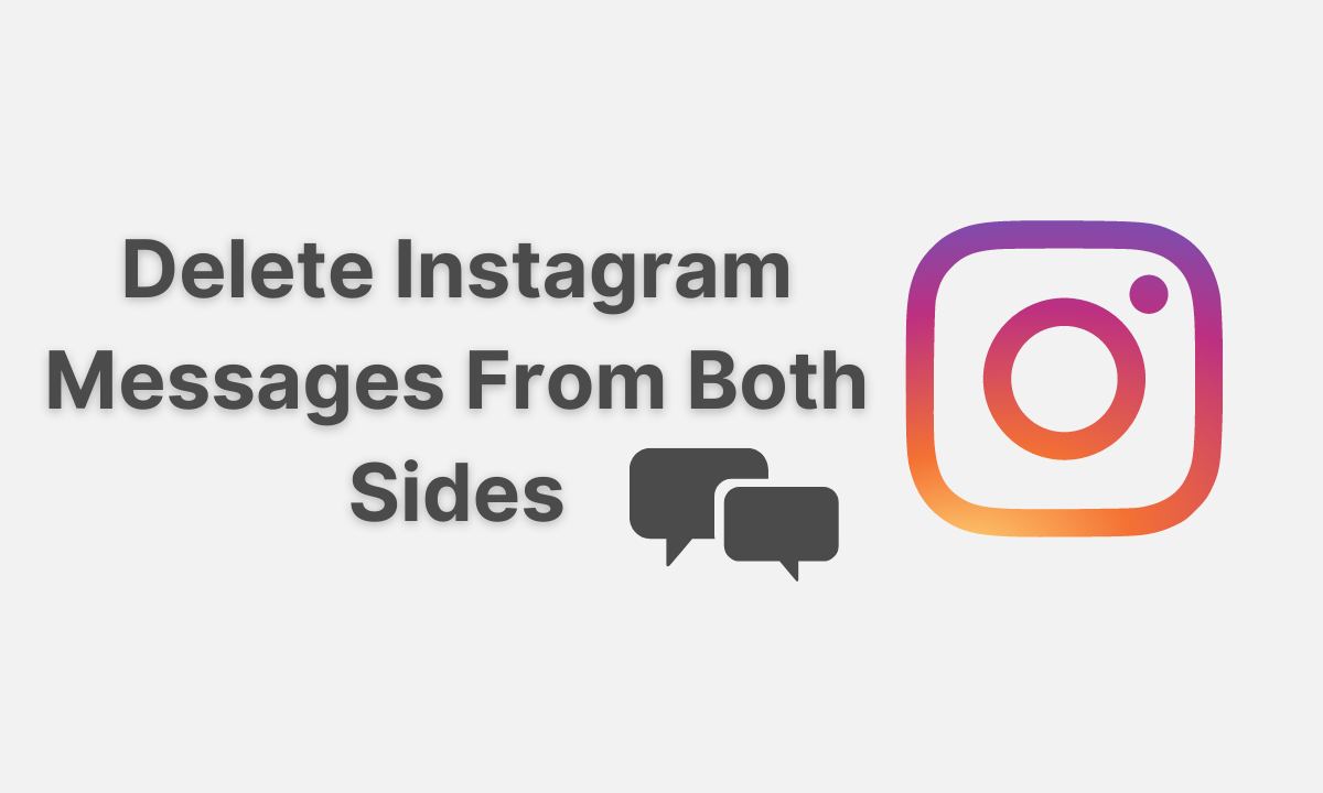 How to Delete Instagram Messages From Both Sides