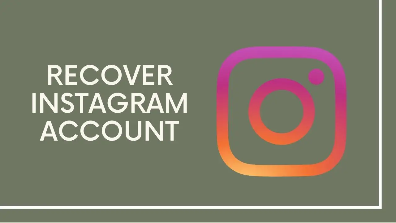 How to Recover Instagram Account Without Email or Phone Number