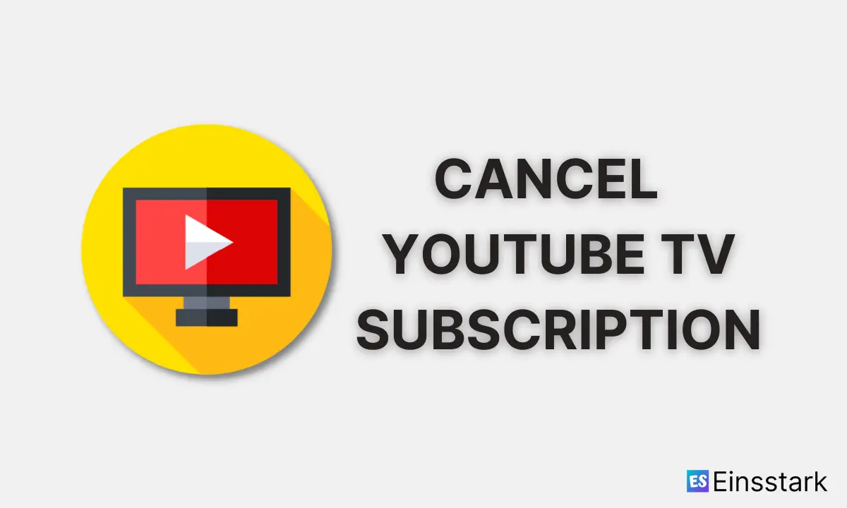 How to cancel my YouTube TV subscription