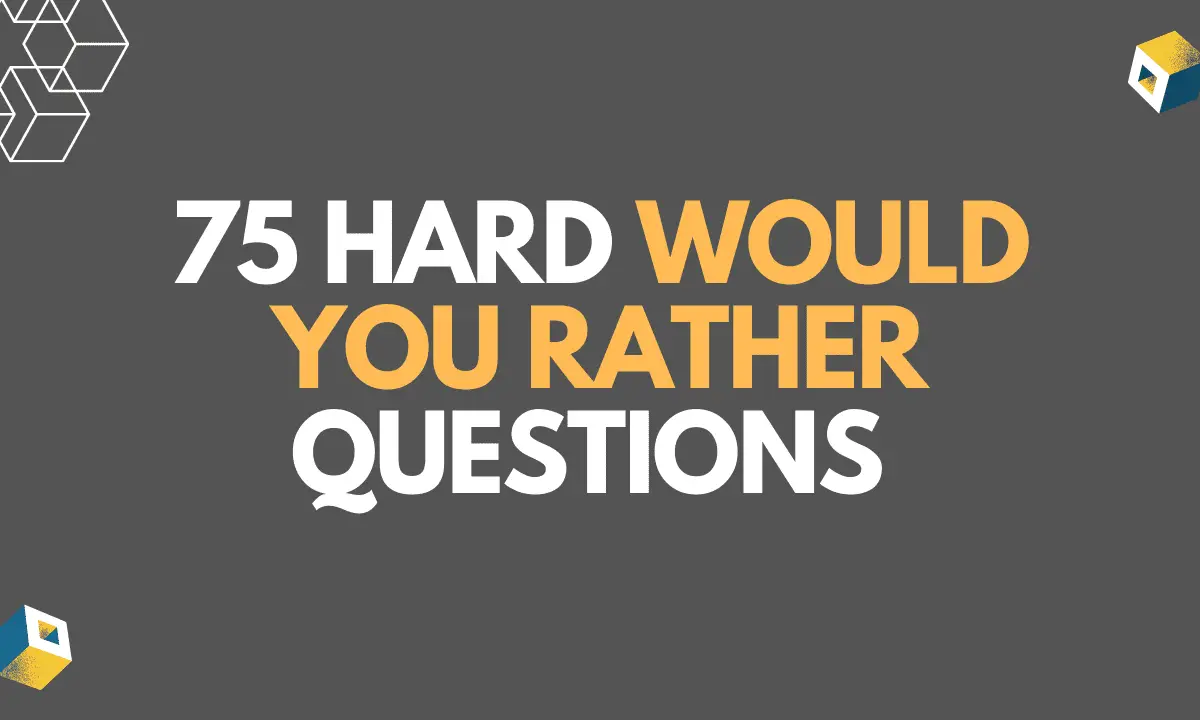 75 Hard Would You Rather Questions