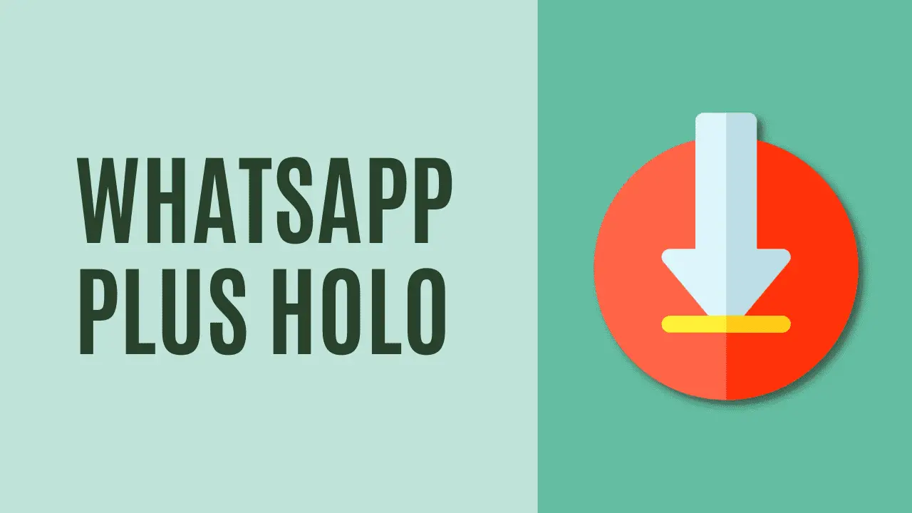 Download WhatsApp Plus Holo APK Latest