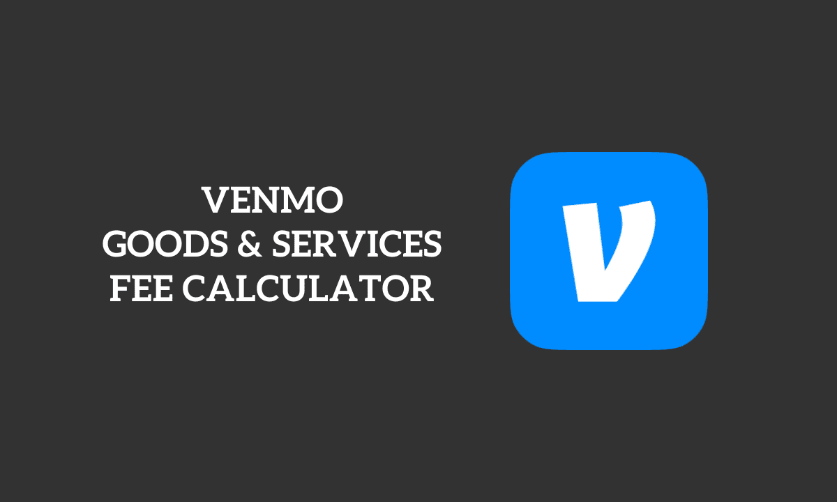 Venmo Goods & Services Fee Calculator Seller Fees Calculator